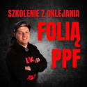 DWUDNIOWE PODSTAWOWE SZKOLENIE Z OKLEJANIA FOLII PPF Z PIOTRKIEM 01-02.07.2026 DWUDNIOWE PODSTAWOWE SZKOLENIE Z OKLEJANIA FOLII PPF Z PIOTRKIEM 01-02.07.2026