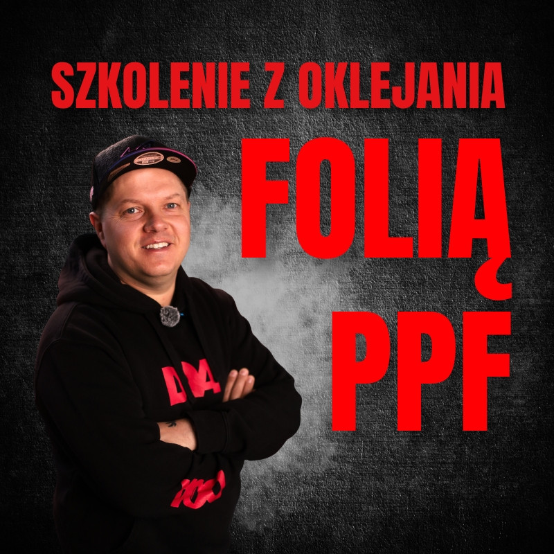 DWUDNIOWE PODSTAWOWE SZKOLENIE Z  OKLEJANIA FOLII PPF Z PIOTRKIEM 01-02.07.2026
